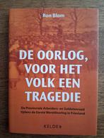 Ron Blom - De oorlog, voor het volk een tragedie. Friesland, Ophalen of Verzenden, 20e eeuw of later, Zo goed als nieuw