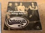 Catapult - Let Your Hair Hang Down - Single, Gebruikt, 7 inch, Single, Ophalen of Verzenden