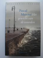 Pascal Mercier – Het gewicht van woorden, Ophalen of Verzenden, Europa overig, Zo goed als nieuw