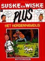 Suske en Wiske Plus - Het Hondenparadijs NWST./ORIG., Boeken, Stripboeken, Eén stripboek, Ophalen of Verzenden, Zo goed als nieuw