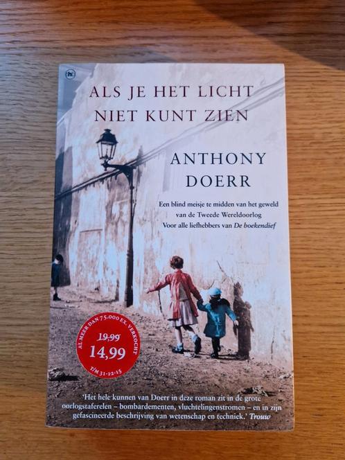 Als je het licht niet kunt zien van Anthony Doerr, Boeken, Literatuur, Gelezen, Nederland, Ophalen of Verzenden