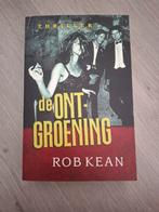 De Ontgroening - Rob Kean, Ophalen of Verzenden, Gelezen, Rob Kean, Nederland