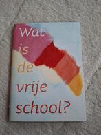 Wat is de Vrije School?, Niet van toepassing, Ophalen of Verzenden, Alpha, Onbekend