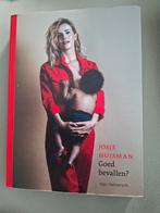 Josje Huisman - Goed bevallen?, Ophalen of Verzenden, Zo goed als nieuw, Josje Huisman