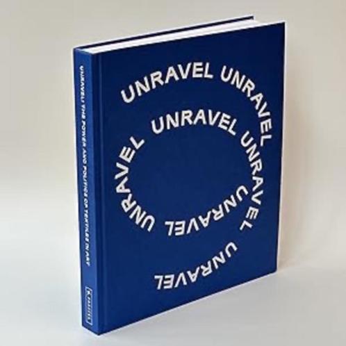 Unravel Power and Politics Textiles in Art Stedelijk Museum, Boeken, Kunst en Cultuur | Beeldend, Zo goed als nieuw, Overige onderwerpen