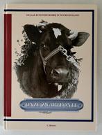 Onze Zwartbonte - 100 jaar rondveefokkerij in Noord-Holland, Boeken, Ophalen of Verzenden, Gelezen