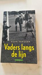 Koen Vergeer - Vaders langs de lijn, Ophalen of Verzenden, Zo goed als nieuw, Koen Vergeer
