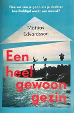 Een heel gewoon gezin - Mattias Edvardsson, Ophalen of Verzenden, Zo goed als nieuw, Nederland