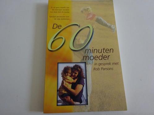 ROB PARSONS - DE 60 MINUTEN MOEDER - Z.G.A.N., Boeken, Godsdienst en Theologie, Zo goed als nieuw, Christendom | Protestants, Ophalen of Verzenden