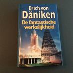 De fantastische werkelijkheid - Erich von Däniken, Boeken, Ophalen of Verzenden, Zo goed als nieuw, Europa