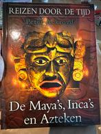 Reizen door de Tijd: Maya's, Inca's en Azteken, Boeken, Geschiedenis | Wereld, Ophalen of Verzenden, 20e eeuw of later, Zo goed als nieuw