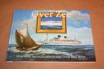 Boek. Over Zee. Maritieme Nostalgie door Fred Boom., N.v.t., N.v.t., Ophalen of Verzenden, Zo goed als nieuw