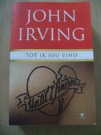 john irving--tot ik jou vind, Ophalen of Verzenden, Zo goed als nieuw, Nederland