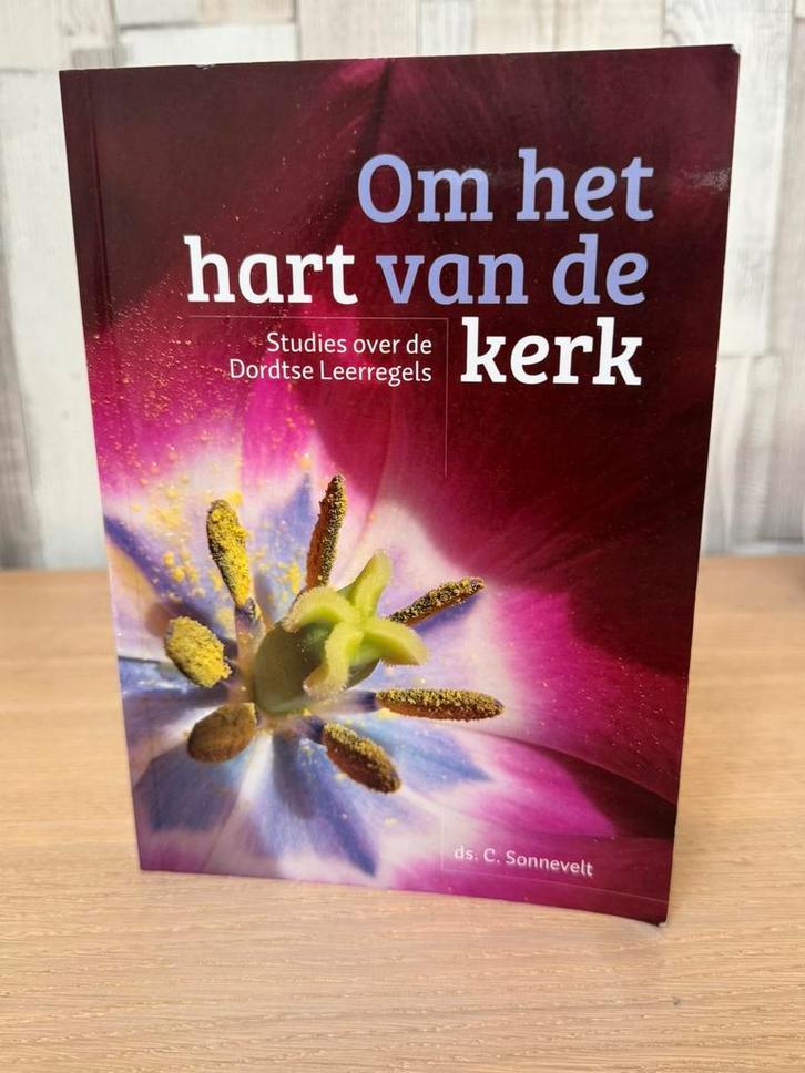 Om het hart van de kerk - studies over Dordtse leerregels, Boeken, Godsdienst en Theologie, Gelezen, Christendom | Protestants