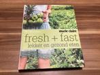 Marie Claire Fresh + Fast Kookboek, Voorgerechten en Soepen, Nieuw, Ophalen of Verzenden, Gezond koken