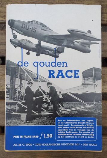 De Gouden Race. 50 jaar luchtvaart. Eerste druk. 1953 beschikbaar voor biedingen