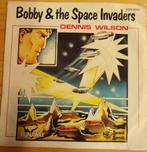 Dennis Wilson > Bobby and the space in vaders, Gebruikt, 7 inch, Single, Ophalen of Verzenden