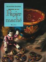Susanne Haines  -  Papier-mache   (Hardcover/Gebonden), Ophalen of Verzenden, Zo goed als nieuw, Overige onderwerpen
