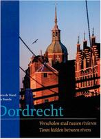 Dordrecht Verscholen tussen Rivieren, Boeken, Ophalen of Verzenden, Zo goed als nieuw