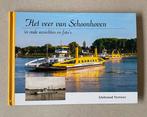 Boek Het Veer Van Schoonhoven Oude Foto’s Ansichten Pont, Boot, Ophalen of Verzenden, Zo goed als nieuw