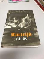 Kortrijk 14-18 een stad tijdens de eerste wereldoorlog, Boeken, Gelezen, Algemeen, Ophalen of Verzenden, Voor 1940