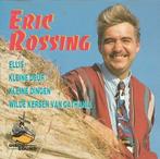 Eric Rossing - Eric Rossing, Ophalen of Verzenden, Zo goed als nieuw, Levenslied of Smartlap