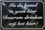 In de hemel is geen bier relief reclamebord van metaal deco