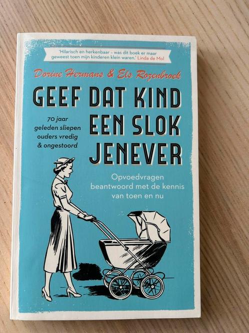 Geef dat kind een slok jenever - 70 jaar geleden sliepen oud, Boeken, Kinderboeken | Baby's en Peuters, Zo goed als nieuw, Ophalen of Verzenden