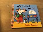 Lucy Cousins - Wat doet Muis?, 3 tot 4 jaar, Verzenden, Lucy Cousins, Gelezen