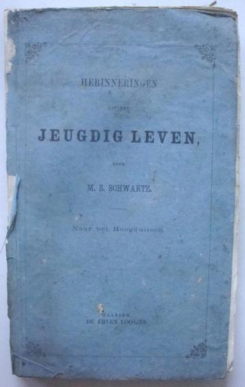 M.S. Schwartz 1887 Herinneringen uit een jeugdig leven Naar  beschikbaar voor biedingen