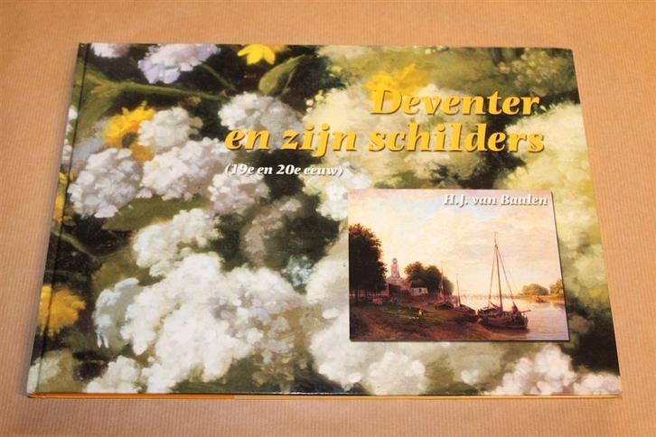 Deventer en zijn Schilders — 19e en 20e Eeuw, Boeken, Kunst en Cultuur | Beeldend, Zo goed als nieuw, Ophalen of Verzenden