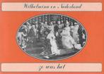 Wilhelmina en Nederland zo was het - in prentbriefkaarten, Verzenden, 20e eeuw of later, Gelezen
