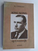 King Kong op Crooswijk   -R.J.Hollander, Verzenden, Tweede Wereldoorlog, Gelezen