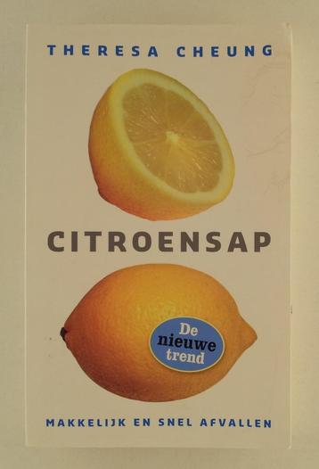 Cheung, Theresa - Citroensap / Makkelijk en snel afvallen beschikbaar voor biedingen
