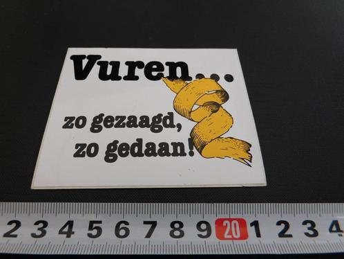 sticker Vuren ... zo gezaagd,  zo gedaan !, Verzamelen, Stickers, Zo goed als nieuw, Bedrijf of Vereniging, Ophalen