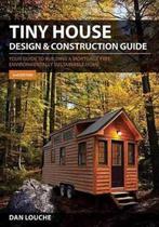 Tiny House Design and Construction Guide - Dan Louche, Ophalen of Verzenden, Zo goed als nieuw