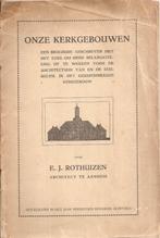 Rothuizen, E.J. - Onze kerkgebouwen Een brochure gescheven m, Ophalen of Verzenden, Gelezen, Architecten