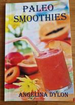Receptenboekje: Paleo Smoothies - Angelina Dylon *a, Ophalen of Verzenden, Zo goed als nieuw