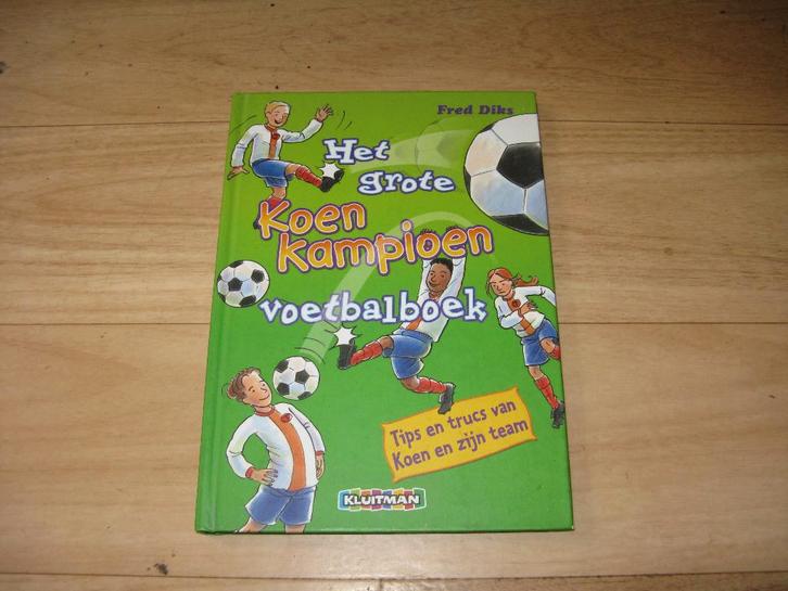 Fred Diks - Het grote Koen kampioen voetbalboek, Boeken, Kinderboeken | Jeugd | 10 tot 12 jaar, Gelezen, Ophalen of Verzenden