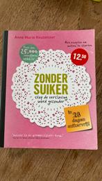 Anne Marie Reuzenaar - Zonder suiker, Boeken, Ophalen of Verzenden, Zo goed als nieuw, Anne Marie Reuzenaar