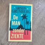 Arnon Grunberg - De man zonder ziekte, Gelezen, Ophalen of Verzenden, Nederland, Arnon Grunberg