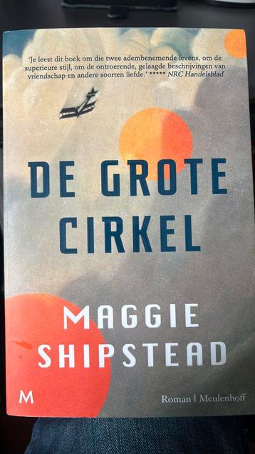 Maggie Shipstead - De grote cirkel. Mooi dik boek. beschikbaar voor biedingen