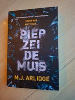 M.J. Arlidge Piep zei de muis, Boeken, Thrillers, Ophalen of Verzenden, Zo goed als nieuw