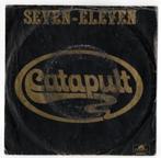 Catapult: Seven eleven., Ophalen of Verzenden, Gebruikt, Pop