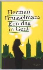 Herman Brusselmans - Een dag in Gent, Ophalen of Verzenden, Zo goed als nieuw, Herman Brusselmans, België
