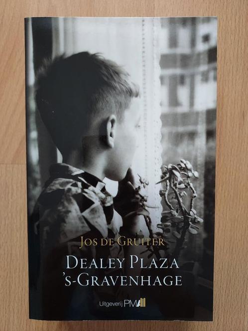 Dealey Plaza 's-Gravenhage - Jos de Gruiter, Boeken, Literatuur, Nieuw, Nederland, Ophalen of Verzenden