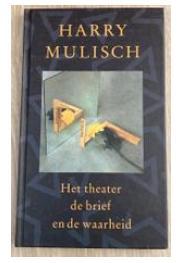 Harry Mulisch - 2000, Het theater de brief en de waarheid, Boeken, Literatuur, Gelezen, Nederland, Ophalen of Verzenden