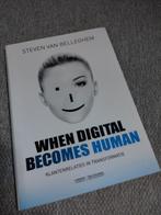 When Digital Becomes Human: Klantrelaties in Transformatie, Ophalen of Verzenden, Zo goed als nieuw, E-commerce en Internet, Steven Van Belleghem