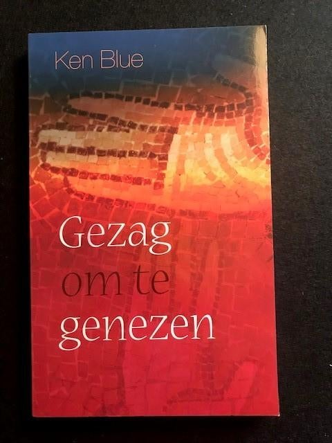 Gezag om te genezen; Ken Blue, Ophalen of Verzenden, Zo goed als nieuw