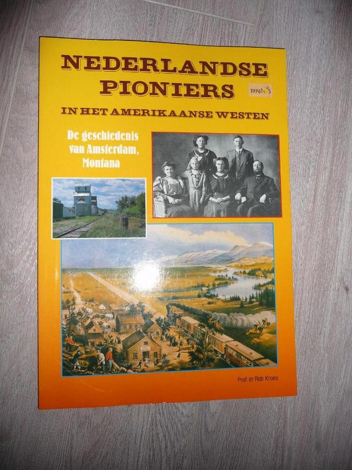 Nederlandse pioniers immigranten USA: Amsterdam, Montana, Boeken, Geschiedenis | Vaderland, Zo goed als nieuw, 19e eeuw, Verzenden